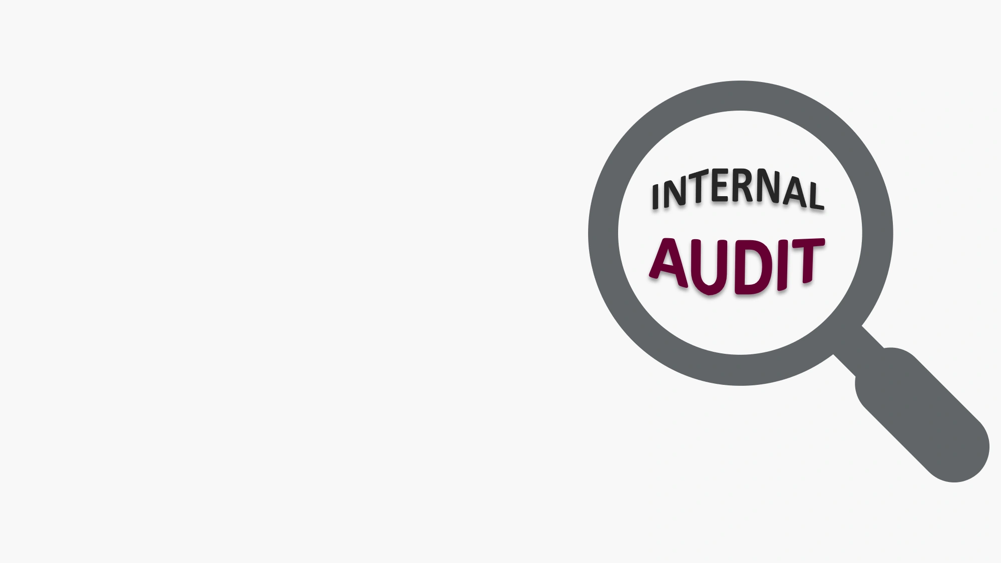 A grey color magnifying glass magnifying the text internal audit where the word audit is in plum color.